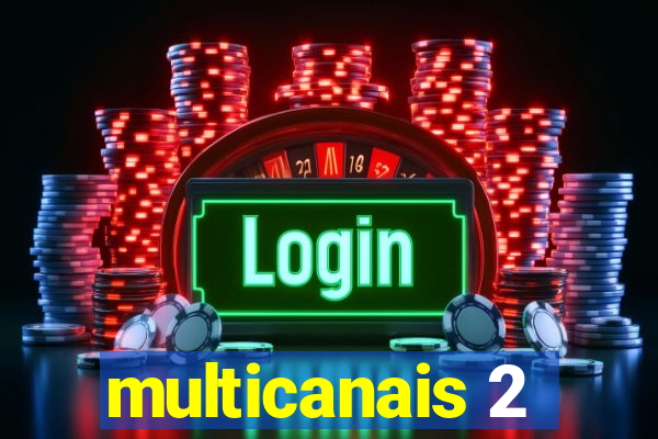 multicanais 2